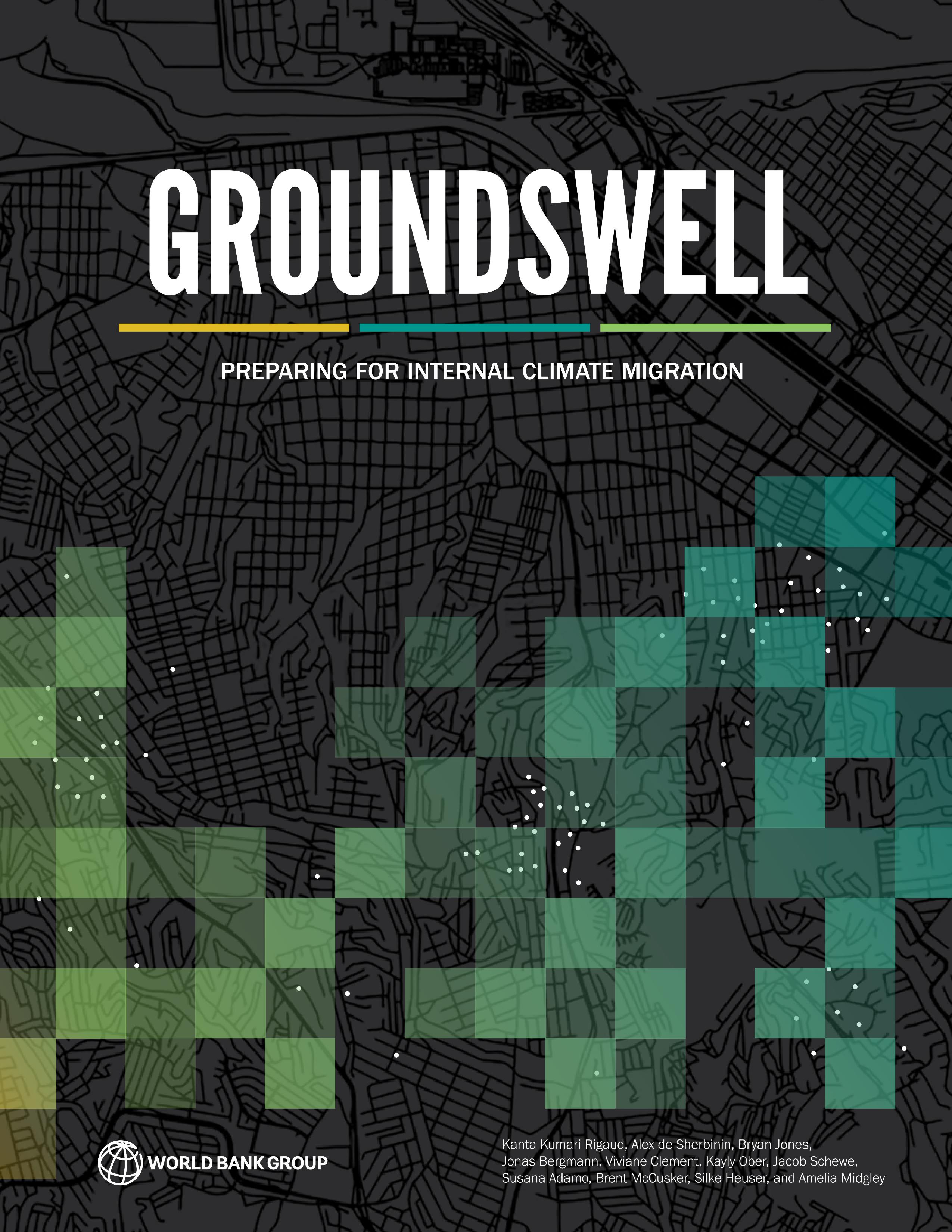 Groundswell: preparing for internal climate migration