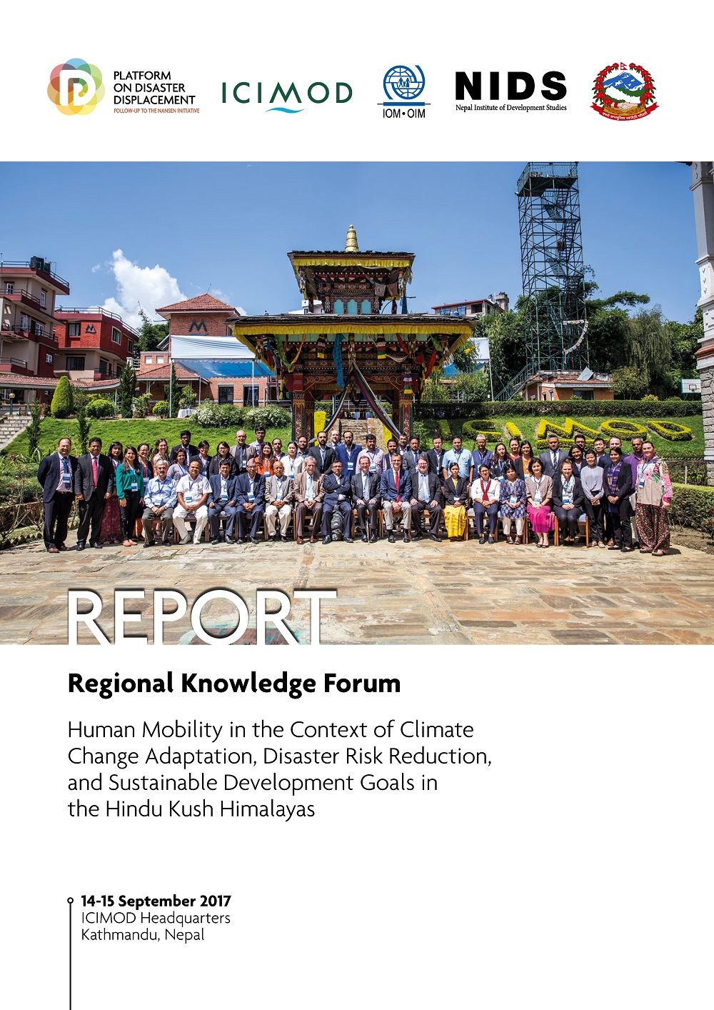 Report – Regional Knowledge Forum on Human Mobility in the Context of Climate Change Adaptation, Disaster Risk Reduction, and Sustainable Development Goals in the Hindu Kush Himalayas