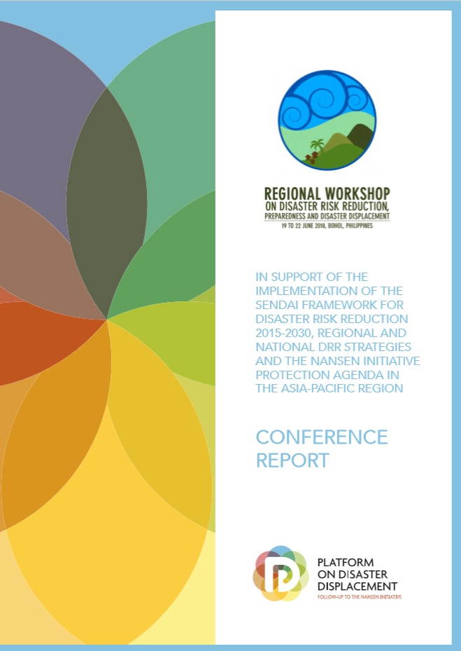 Conference Report: In Support of the Implementation of the Sendai Framework for Disaster Risk Reduction 2015-2030, Regional and National DRR Strategies and the Nansen Initiative Protection Agenda in the Asia-pacific Region