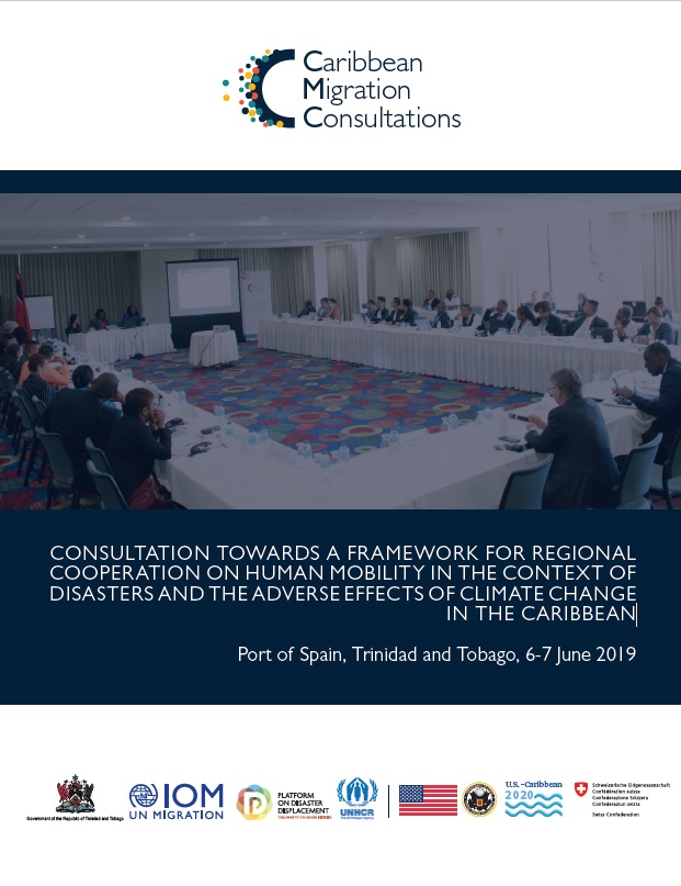 Report- Consultation towards a Framework for Regional Cooperation on Human Mobility in the Context of Disasters and the Adverse Effects of Climate Change in the Caribbean