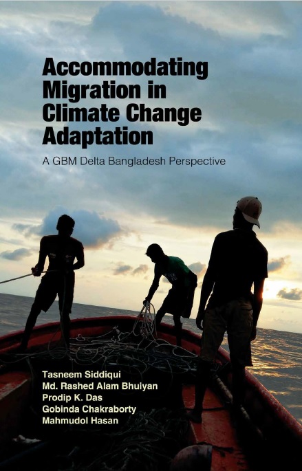 Accomodating Migration in Climate Change Adaptation: A GBM Delta Bangladesh Perspective