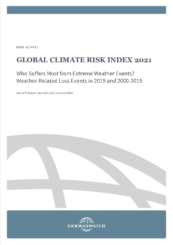 Cover image: mostly white with a partial outline of a globe, with the text Global Climate Risk Index 2021 Who suffers Most from Extreme Weather Events? Weather-related Loss Events in 2019 and 2000 to 2019