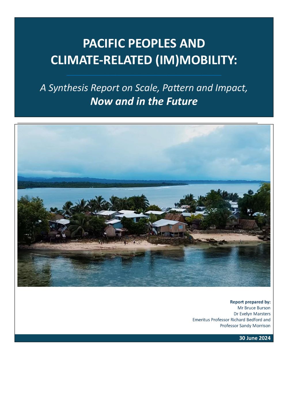 Report – Pacific Peoples and Climate (Im)Mobility: A Synthesis Report on Scale, Pattern and Impact, Now and in the Future